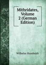 Mithridates, Volume 2 (German Edition)