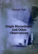 Single Blessedness: And Other Observations
