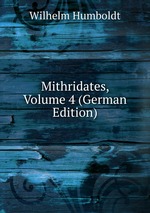 Mithridates, Volume 4 (German Edition)