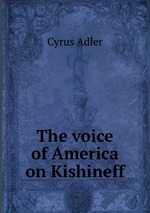 The voice of America on Kishineff