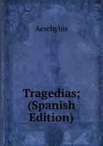 Tragedias; (Spanish Edition)