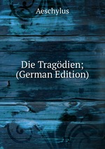 Die Tragdien; (German Edition)