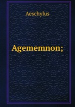 Agememnon;