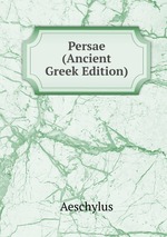 Persae (Ancient Greek Edition)