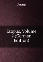 Esopus, Volume 2 (German Edition)