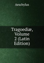 Tragoedi, Volume 2 (Latin Edition)