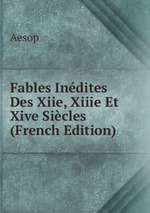 Fables Indites Des Xiie, Xiiie Et Xive Sicles (French Edition)