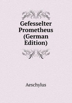Gefesselter Prometheus (German Edition)