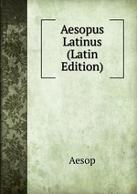 Aesopus Latinus (Latin Edition)