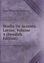 Studia De Accentu Latine, Volume 4 (Swedish Edition)