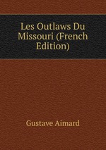 Les Outlaws Du Missouri (French Edition)