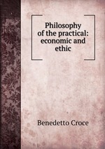 Philosophy of the practical: economic and ethic