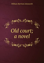 Old court; a novel