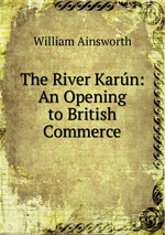 The River Karn: An Opening to British Commerce