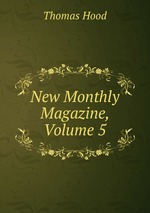 New Monthly Magazine, Volume 5