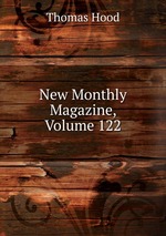 New Monthly Magazine, Volume 122
