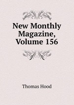 New Monthly Magazine, Volume 156