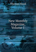 New Monthly Magazine, Volume 1