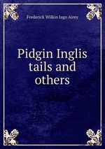 Pidgin Inglis tails and others