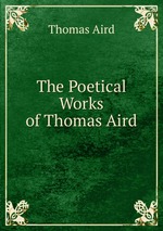 The Poetical Works of Thomas Aird