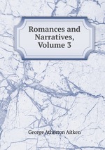 Romances and Narratives, Volume 3