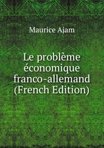 Le problme conomique franco-allemand (French Edition)