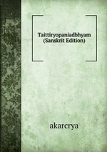 Taittiryopaniadbhyam (Sanskrit Edition)