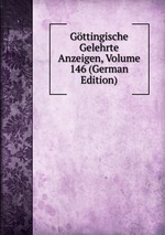 Gttingische Gelehrte Anzeigen, Volume 146 (German Edition)