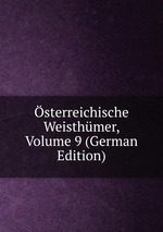 sterreichische Weisthmer, Volume 9 (German Edition)