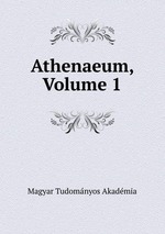 Athenaeum, Volume 1
