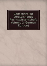Zeitschrift Fr Vergleichende Rechtswissenschaft, Volume 2 (German Edition)