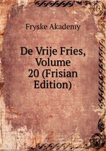 De Vrije Fries, Volume 20 (Frisian Edition)