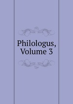 Philologus, Volume 3