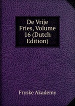 De Vrije Fries, Volume 16 (Dutch Edition)