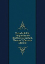 Zeitschrift Fr Vergleichende Rechtswissenschaft, Volume 3 (German Edition)