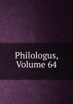 Philologus, Volume 64