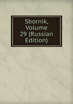 Sbornik, Volume 29 (Russian Edition)