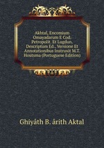 Akhtal, Encomium Omayadarum E Cod. Petropolit. Et Lugdun. Descriptum Ed., Versione Et Annotationibus Instruxit M.T. Houtsma (Portuguese Edition)