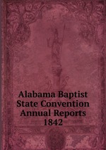 Alabama Baptist State Convention Annual Reports 1842