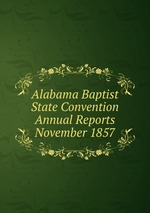 Alabama Baptist State Convention Annual Reports November 1857
