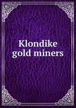 Klondike gold miners