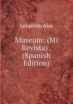 Museum: (Mi Revista) . (Spanish Edition)