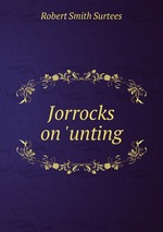 Jorrocks on `unting