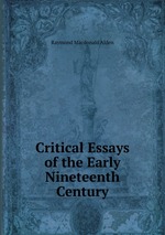 Critical Essays of the Early Nineteenth Century