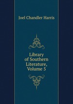 Library of Southern Literature, Volume 5