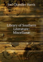 Library of Southern Literature: Miscellan