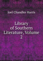 Library of Southern Literature, Volume 2