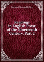 Readings in English Prose of the Nineteenth Century, Part 2