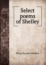 Select poems of Shelley