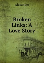 Broken Links: A Love Story